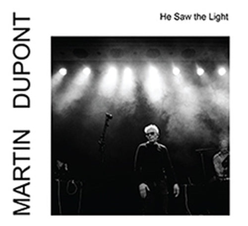 Martin Dupont - He Saw The Light / Limited Edition
