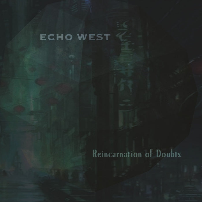 Echo West - Reincarnation Of Doubts / Limited Edition