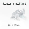 Eisfabrik - Zero Kelvin