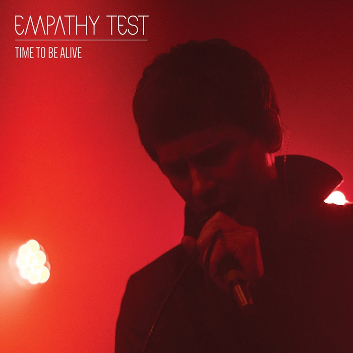 Empathy Test - Time To Be Alive / Limited Edition