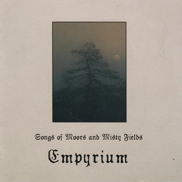 Empyrium - Songs Of Moors And Misty Fields / ReRelease