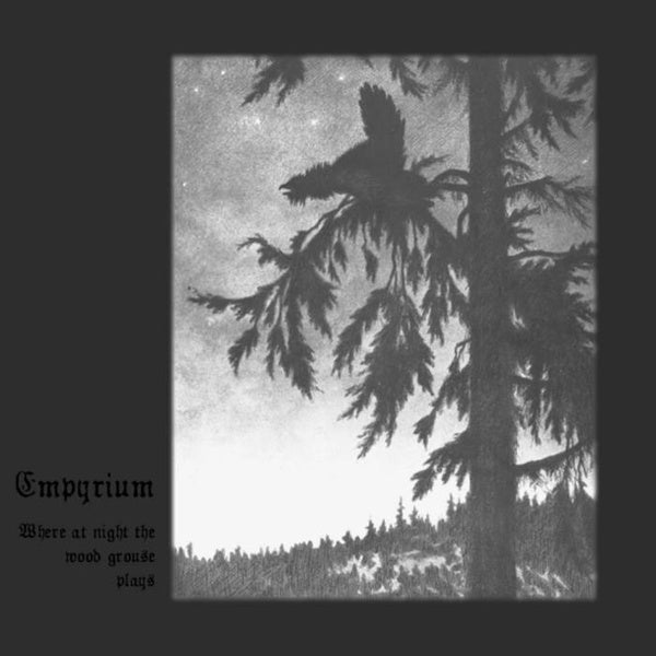 Empyrium - Where At Night The Wood Grouse Plays / ReRelease