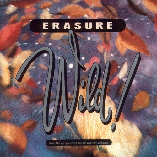 Erasure - Wild!