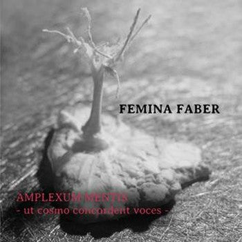 Femina Faber - Embrace of the Mind