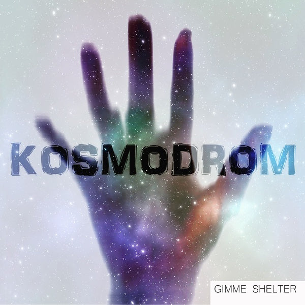 Gimme Shelter - Cosmodrome