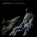 Greenhouse - A Fool's Paradise