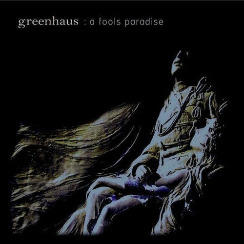 Greenhouse - A Fool's Paradise