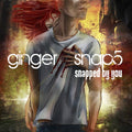 Ginger Snap5 - Snapped By You