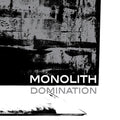 Monolith - Domination