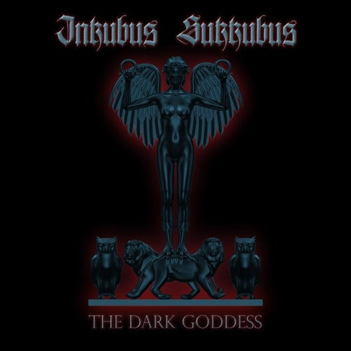 Incubus Sukkubus - The Dark Goddess