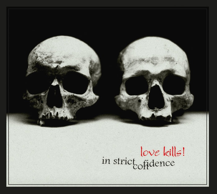 In Strict Confidence - Love Kills! / 25th Anniversary Edition