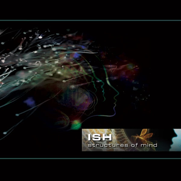 ISH - Structures Of Mind