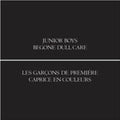 Junior Boys - Begone Dull Care