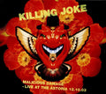 Killing Joke - Malicious Damage - Live At The Astoria 12.10.03