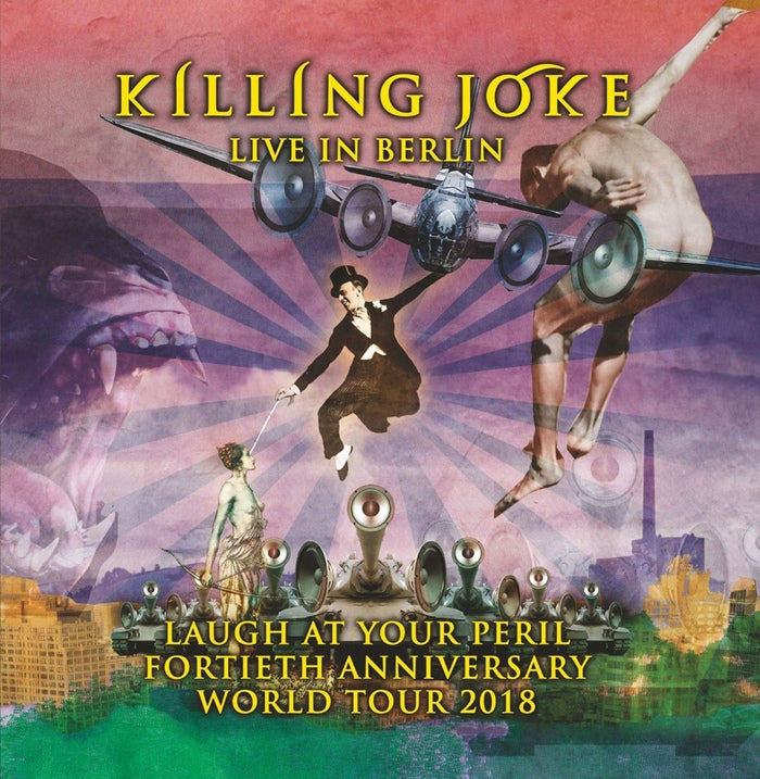 Killing Joke - Laugh At Your Peril - Live In Berlin
