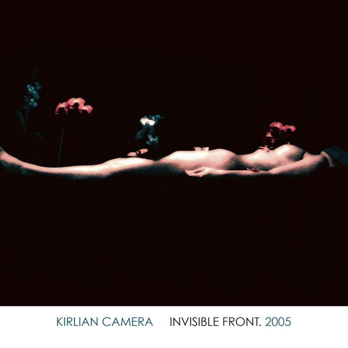 Kirlian Camera - Invisible Front. 2005 / Limited Black Edition
