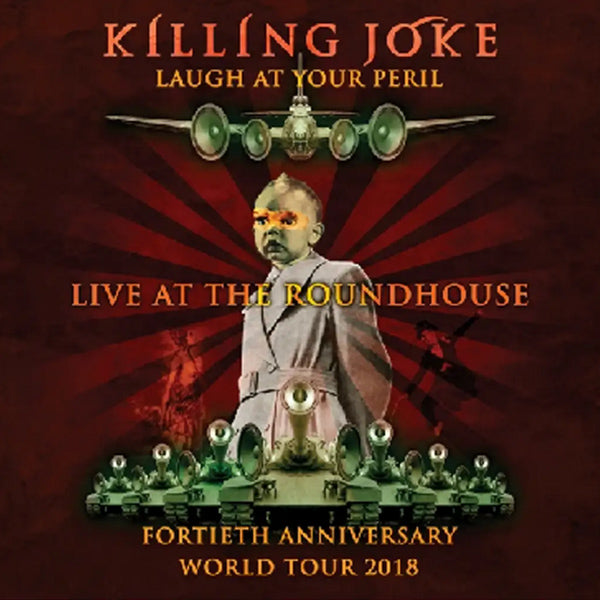 Killing Joke - Laugh At Your Peril - Live At The Roundhouse