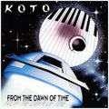 Koto - From The Dawn Of Time