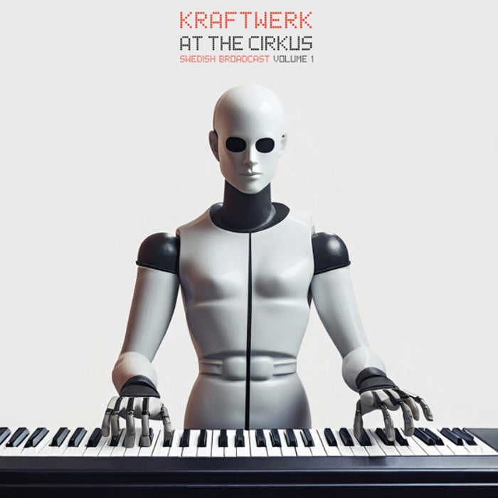 Kraftwerk - At the Cirkus Vol. 1 (Swedish Broadcast) / Limited Red Vinyl