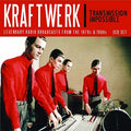 Kraftwerk - Transmission Impossible: Legendary Radio Broadcasts