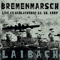Laibach - Bremen March - Live at Schlachthof 12.10.1987
