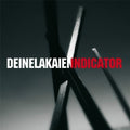 Deine Lakaien - Indicator / ReRelease