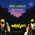 Ken Laszlo - Hey Hey Guy / Limited Colored Edition