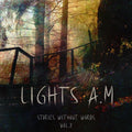 Lights A.M - Stories without Words Vol.2 / Limited Edition