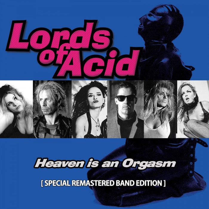 Lords of Acid - Heaven Is An Orgasm / Special Remastered Edition