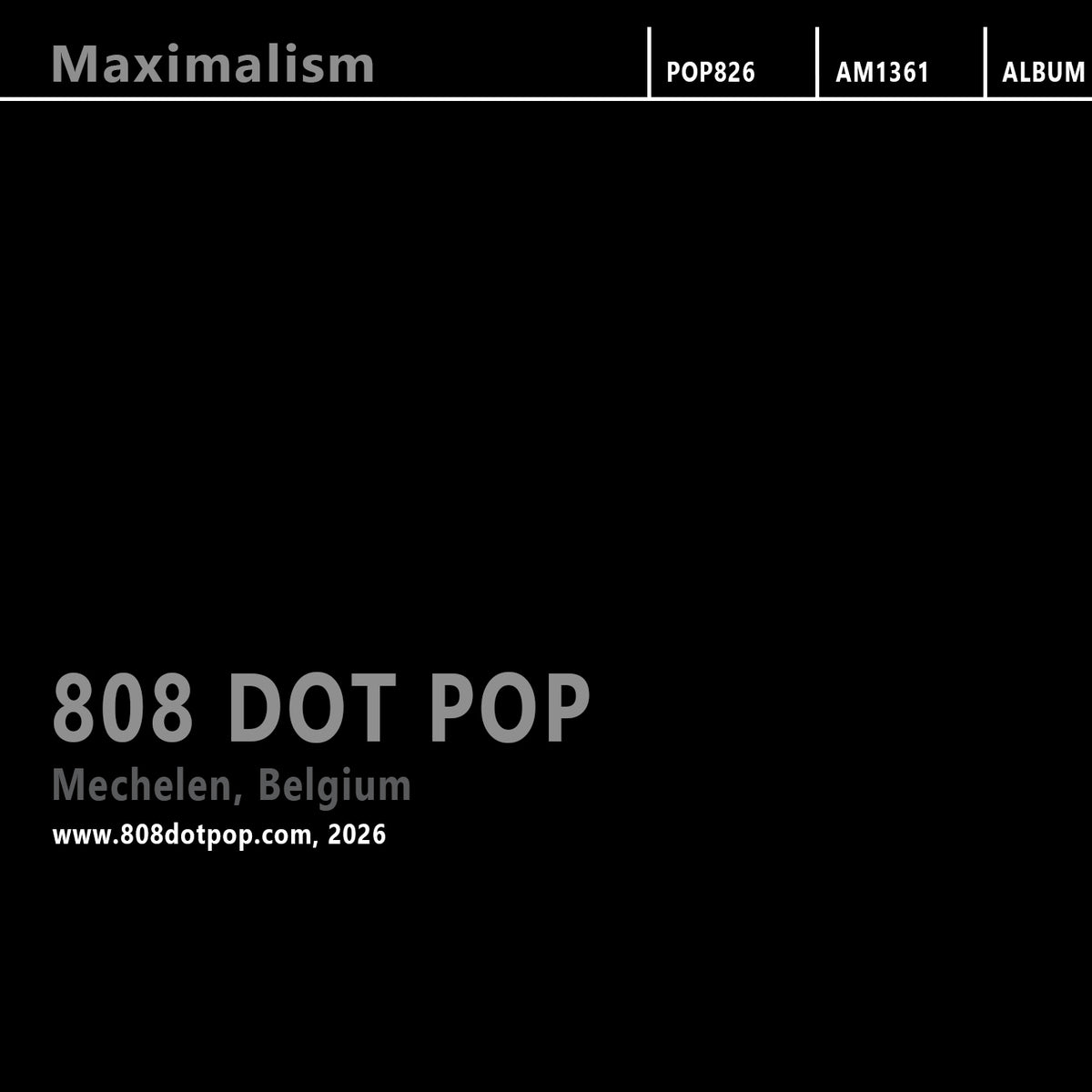 808 DOT POP - Maximalism