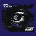 Meat Injection - System Anomaly