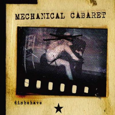 Mechanical Cabaret - Disbehave / Limited Edition