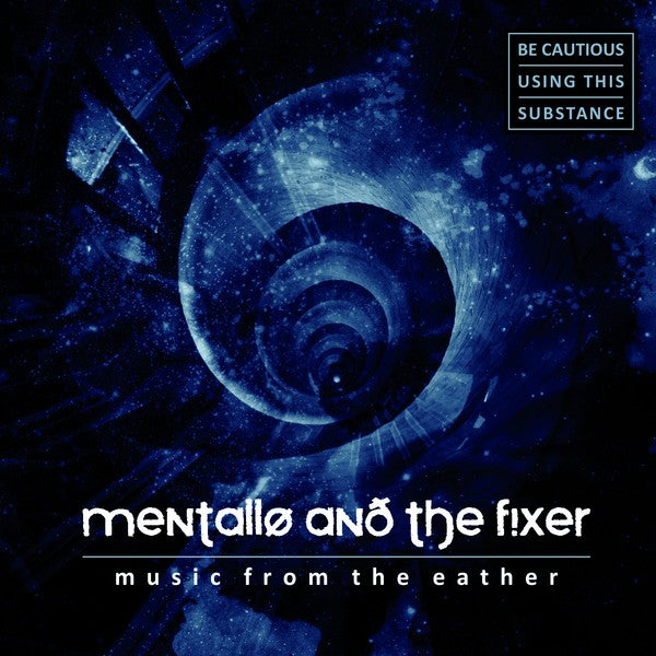 Mentallo and the Fixer - Music From The Eather