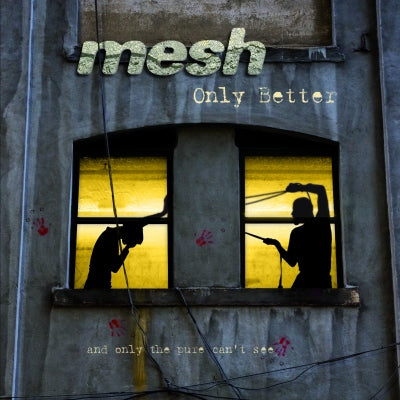 Mesh - Only Better / Limited Edition
