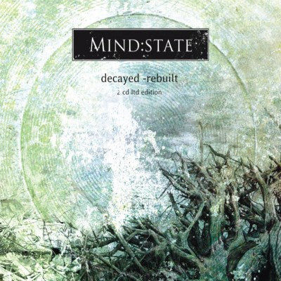 Mind:State - Decayed, Rebuilt / Limited Edition