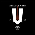 Merciful Nuns - A-U-M IX