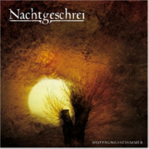 Nachtgeschrei - Hoffnungsschimmer
