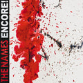 The Names - Encore! [+ 3 bonus]