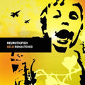 Neuroticfish - Yellow / Remastered