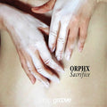 Orphx - Sacrifice / Limited Edition