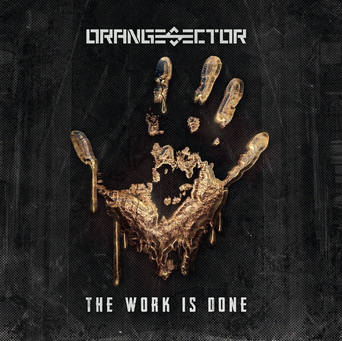 Orange Sector - The Work Is Done
