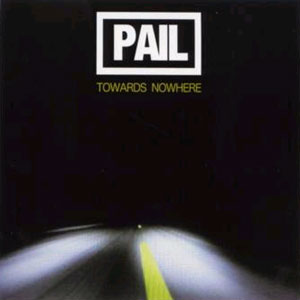 Pail - Towards Nowhere