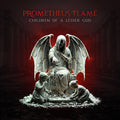Prometheus Flame - Children Of A Lesser God / Limited Edition