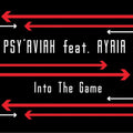 Psy'Aviah feat. Ayria - Into The Game / DJ EP