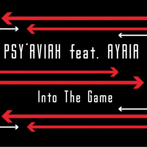 Psy'Aviah feat. Ayria - Into The Game / DJ EP