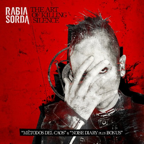 Rabia Sorda - The Art Of Killing Silence / ReRelease + Bonus