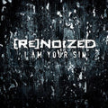 Renoized - I Am Your Sin