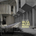 Rhys Fulber - Brutal Nature Redux EP / Limited Edition