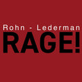 Rohn-Lederman - Rage!