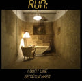 RUN: - I don't like Gemütlichkeit